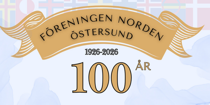 Jubileumsbanner för Föreningen Norden Östersund, 100 år 1926–2026, med nordiska flaggor i bakgrunden.