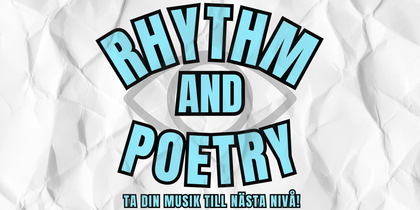 Affisch med texten 'Rhythm and Poetry' i blått på skrynkligt vitt papper, samt svensk text om musik.