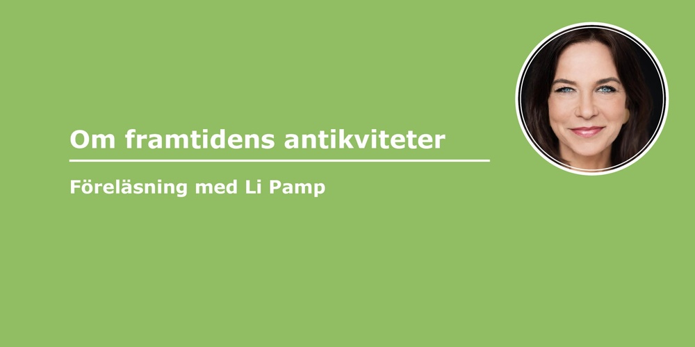 Grön bakgrund med text om föreläsning om framtidens antikviteter och ett porträttfoto av en kvinna i cirkelram.