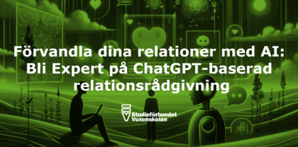 Förvandla dina relationer med AI: Bli Expert på ChatGPT-baserad relationsrådgivning