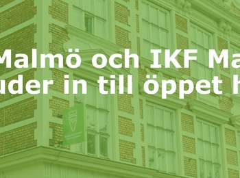 Text om öppet hus från SV Malmö och IKF Malmö på en gammal skolbyggnad med grön ton.