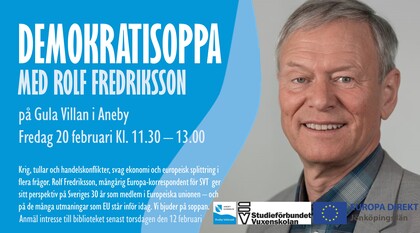 Affisch för evenemanget Demokratisoppa med Rolf Fredriksson i Aneby, med information om tid och plats.