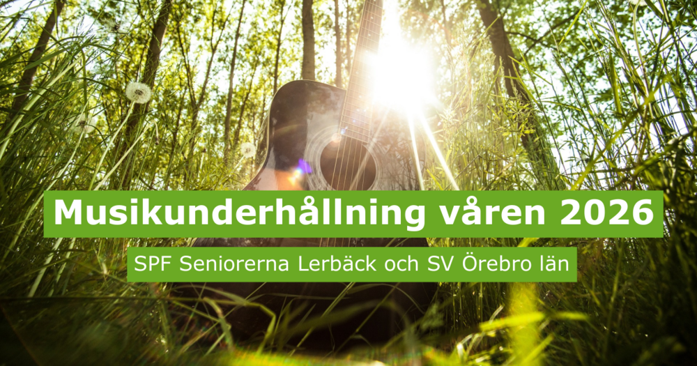Akustisk gitarr i soligt gräs med text om musikunderhållning våren 2026, arrangerat av SPF Seniorerna och SV Örebro län.