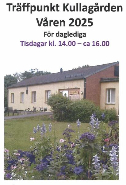 Affisch för Träffpunkt Kullagården våren 2025 med bild på en gul byggnad och blommor i förgrunden.