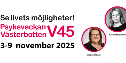 Affisch för Psykeveckan Västerbotten 2025, vecka 45, med datum och namn på två talare.