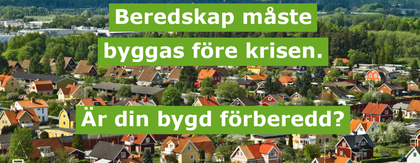 Text på svenska över en småstad: 'Beredskap måste byggas före krisen. Är din bygd förberedd?'.