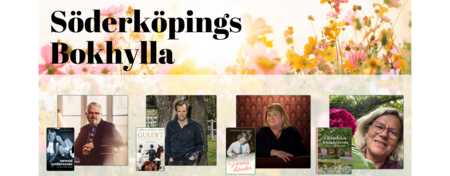 Affisch för Söderköpings Bokhylla med bilder på fyra författare och deras böcker mot en bakgrund av blommor.
