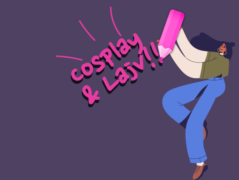 Illustration av en person som håller en stor rosa penna med texten 'cosplay &amp; lajv!!' på lila bakgrund.