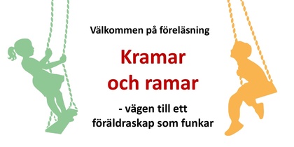 Affisch för föreläsning om föräldraskap med titeln 'Kramar och ramar', illustrationer av barn på gungor och en person med mobil.