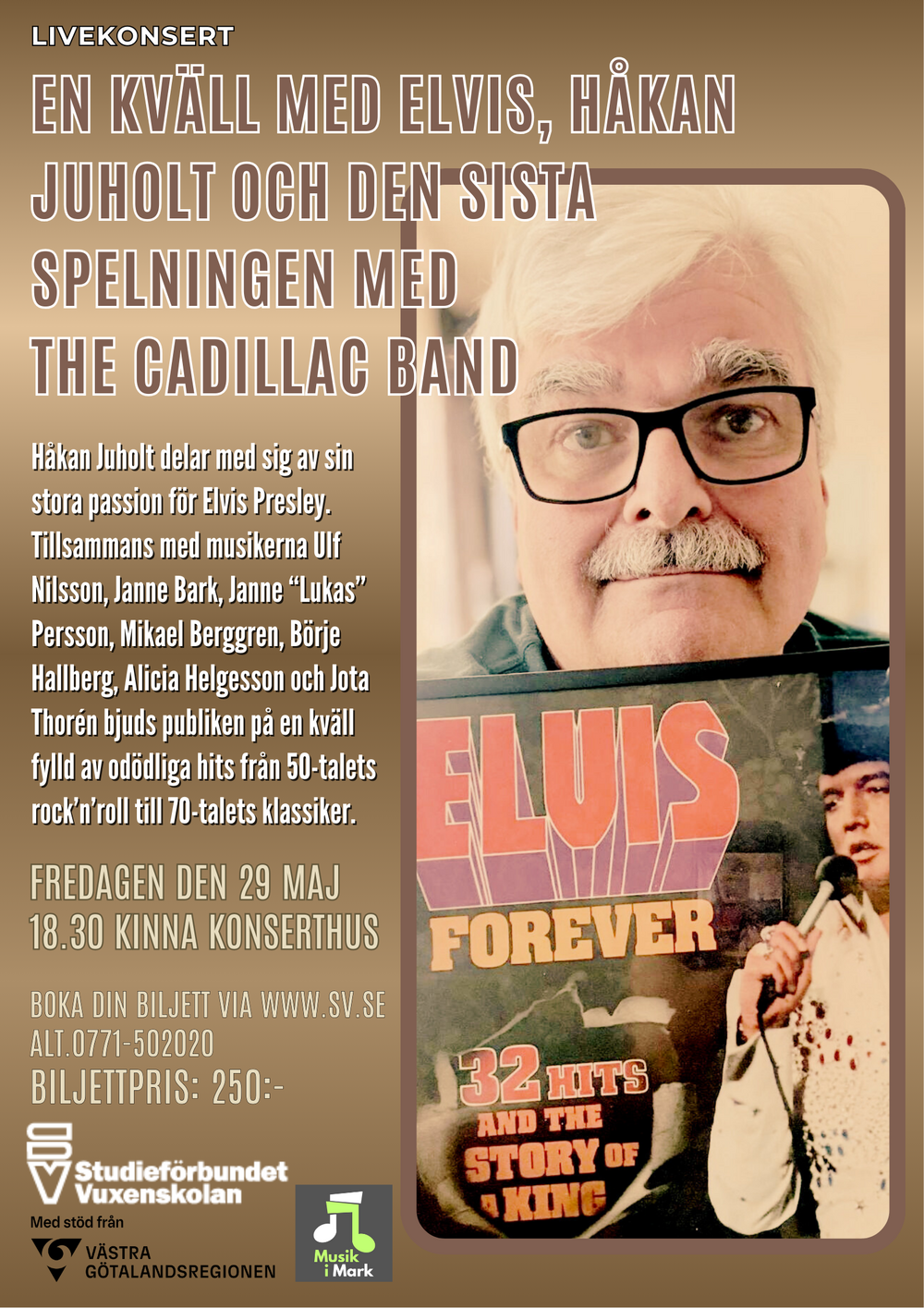 Affisch för livekonsert med Elvis-tema, Håkan Juholt och The Cadillac Band i Kinna konserthus.