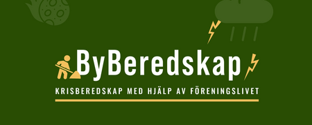 Grön informationsbild med texten 'ByBeredskap – Krisberedskap med hjälp av föreningslivet' och ikoner för kris och naturkatastrofer.