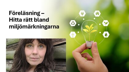 Föreläsningsbild om miljömärkningar med kvinna, glödlampa med växt och miljösymboler på grön bakgrund.