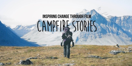 En person med ryggsäck vandrar mot berg i fjärran, med texten 'Inspiring change through film Campfire Stories' ovanför.