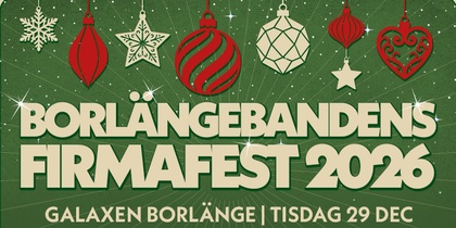 Affisch för Borlängebandens firmafest 2026 med juldekorationer och grön bakgrund.