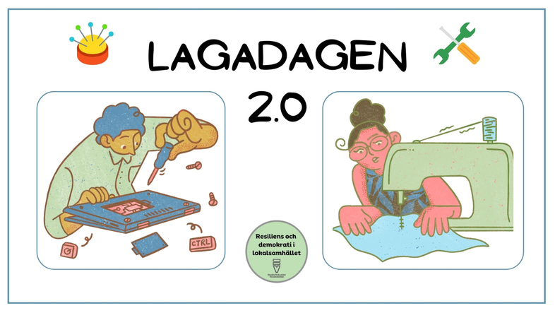Illustration av två personer som lagar saker, en med skruvmejsel och en med symaskin, texten 'Lagadagen 2.0'.