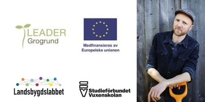 Fyra logotyper till vänster, inklusive EU och Leader Grogrund, samt en person med suddat ansikte som håller i ett verktyg till höger.
