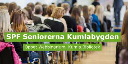 Publik sitter i rader på ett seminarium med text om SPF Seniorerna Kumlabygden och webbinarium på Kumla bibliotek.