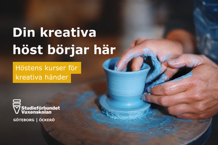 Närbild på händer som formar lera på en drejskiva, reklam för kreativa höstkurser.