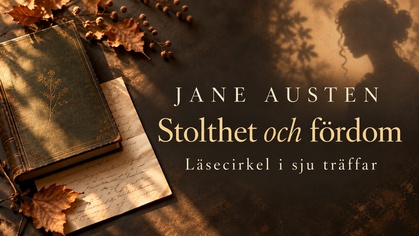 Ett gammalt bokomslag, handskrivet brev, höstlöv och siluett av kvinna med text om Jane Austens 'Stolthet och fördom'.