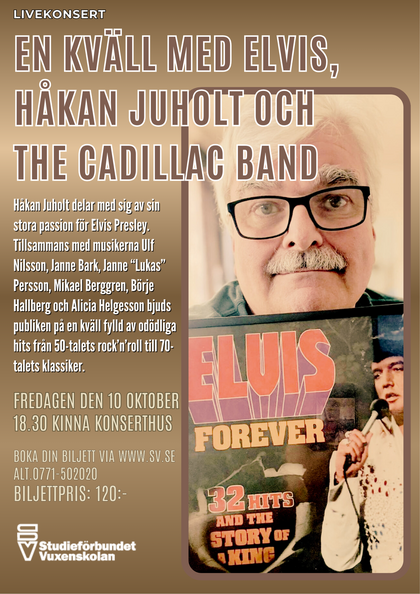 Affisch för livekonsert med Elvis-tema, Håkan Juholt och The Cadillac Band, med porträttfoto och Elvis-bokomslag.