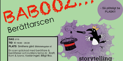 Affisch för berättarscenen BABOOZ med illustration av en skata med krona, mikrofon och hatt. Information om tid, plats och arrangörer.