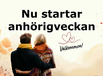 Illustrerad bakgrund av höstmiljö, två personer står med ryggen mot kameran och håller om varandra. I text över bilden står det "Nu startar anhörigveckan, välkommen".