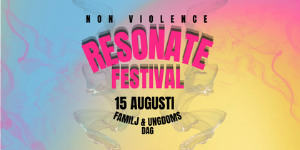 Affisch för Resonate Festival med text om icke-våld, datum 15 augusti och familj- och ungdomsdag på färgglad bakgrund.