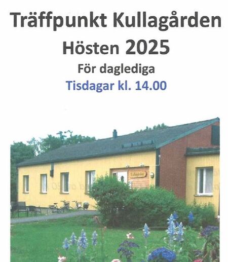 Affisch för Träffpunkt Kullagården hösten 2025 med bild på gul byggnad och information om tisdagsträffar kl 14.