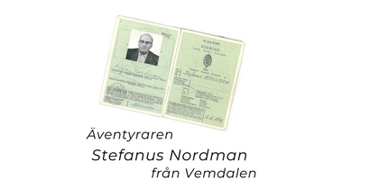 Bokomslag med titel 'Äventyraren Stefanus Nordman från Vemdalen', ett gammalt passfoto och pass, samt en stämpel.