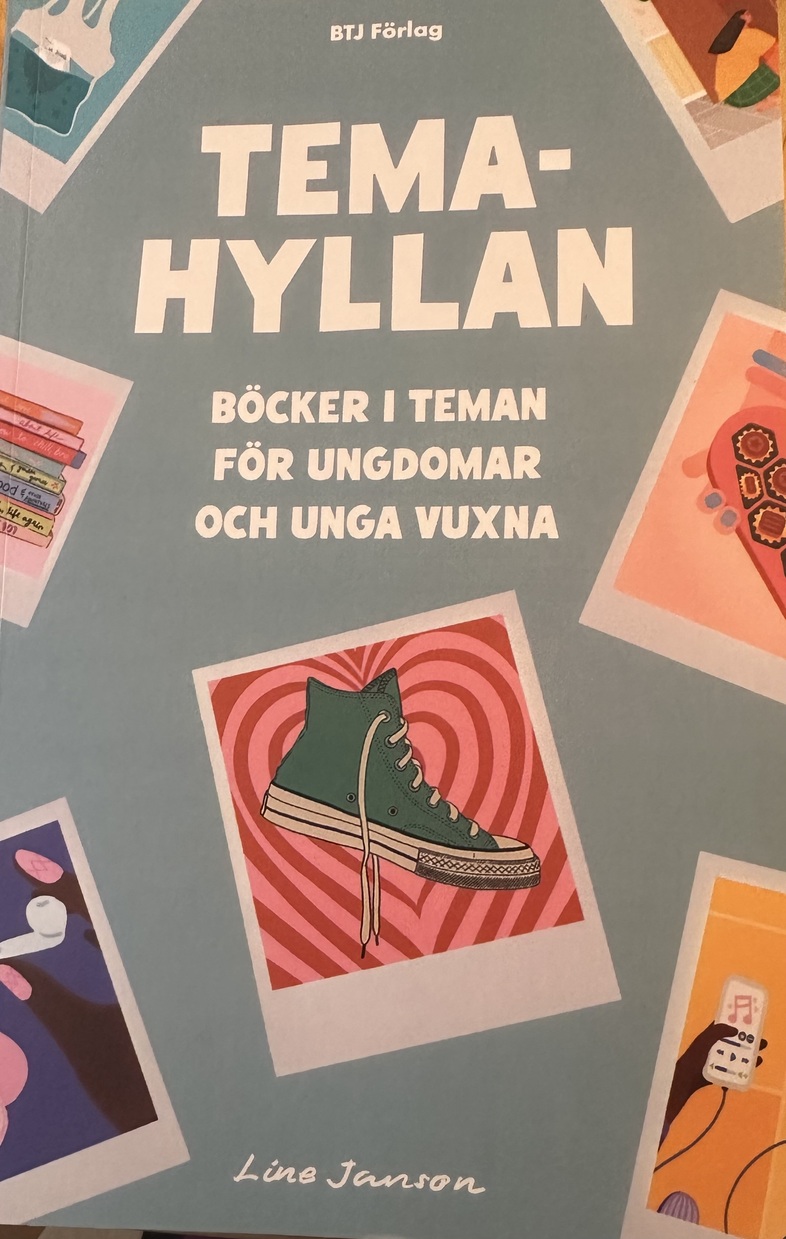 Bokomslag med titeln 'Temahyllan: Böcker i teman för ungdomar och unga vuxna' av Lina Janson, med illustrationer av böcker och en grön sko.