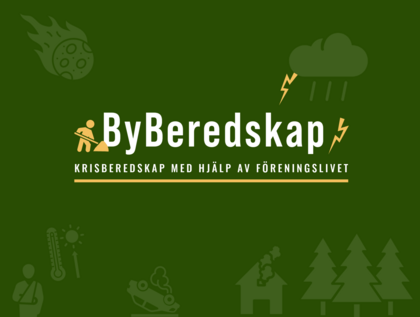 Grön informationsbild med texten 'ByBeredskap – Krisberedskap med hjälp av föreningslivet' och ikoner för kris och naturkatastrofer.