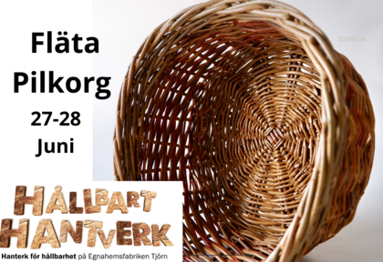 Affisch för kurs i att fläta pilkorg, med bild på en handgjord korg och text om datum och plats.