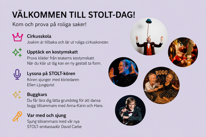 Affisch för STOLT-dag med aktiviteter som cirkusskola, kostymskatt, körsång, buggkurs och allsång.