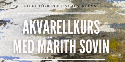 Text om akvarellkurs med Märith Sovin över en bakgrund av akvarellmålning med naturmotiv.