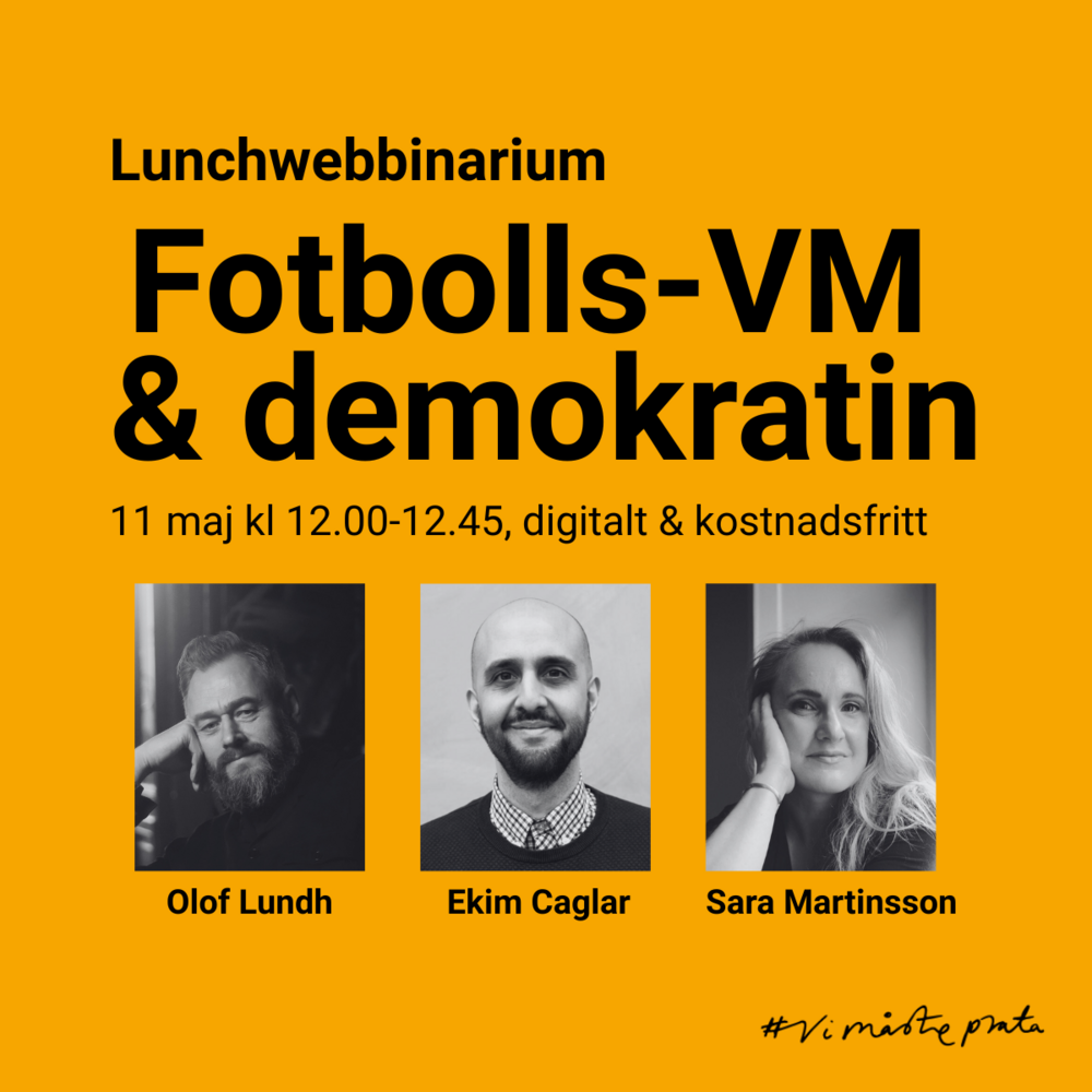 Affisch för lunchwebbinarium om Fotbolls-VM och demokratin, med datum, tid och tre talare på orange bakgrund.