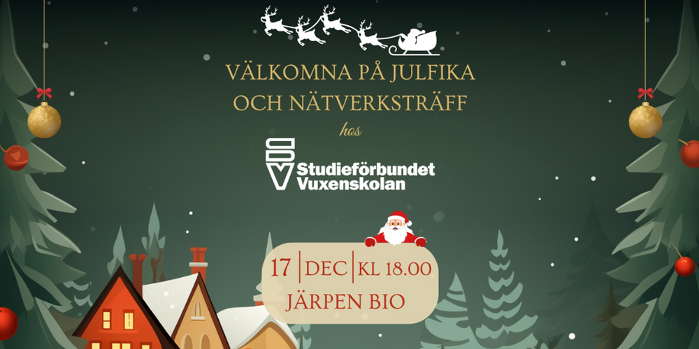 Inbjudan till julfika och nätverksträff med Studieförbundet Vuxenskolan, 17 december kl 18 på Järpen Bio.