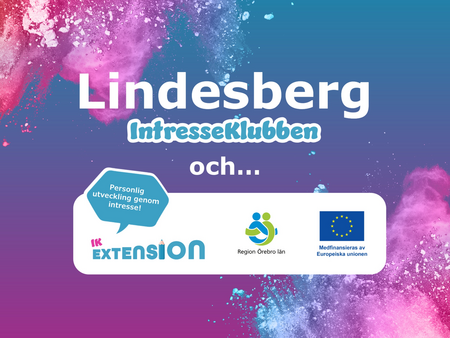Färgglad affisch för Lindesberg IntresseKlubben och Extension, med logotyper och EU-finansiering.
