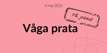 Våga prata - på jobbet!