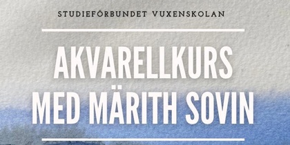Affisch för akvarellkurs med Märith Sovin, med akvarellmålning i blå och grå toner som bakgrund.