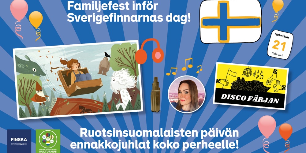 Affisch för familjefest inför Sverigefinnarnas dag med ballonger, illustrationer och text på svenska och finska.