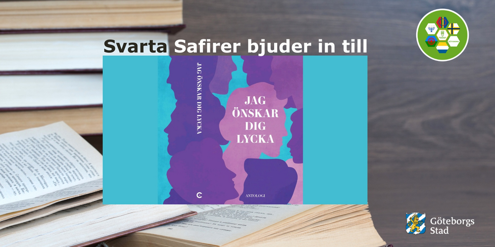 Bokomslag med texten 'Jag önskar dig lycka' visas ovanpå öppna böcker, med logotyper för Göteborgs Stad och Svarta Safirer.