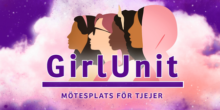 Illustration av fyra tjejer i profil mot en lila och rosa rymdbakgrund med texten 'GirlUnit – Mötesplats för tjejer'.
