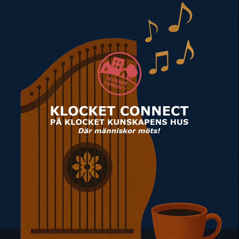 Illustration av en cittra, en kaffekopp och musiknoter med text om Klocket Connect på Klocket Kunskapens Hus.