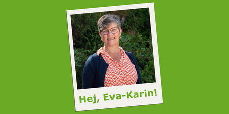 Porträttfoto av en kvinna med suddat ansikte, texten 'Hej, Eva-Karin!' på grön bakgrund.