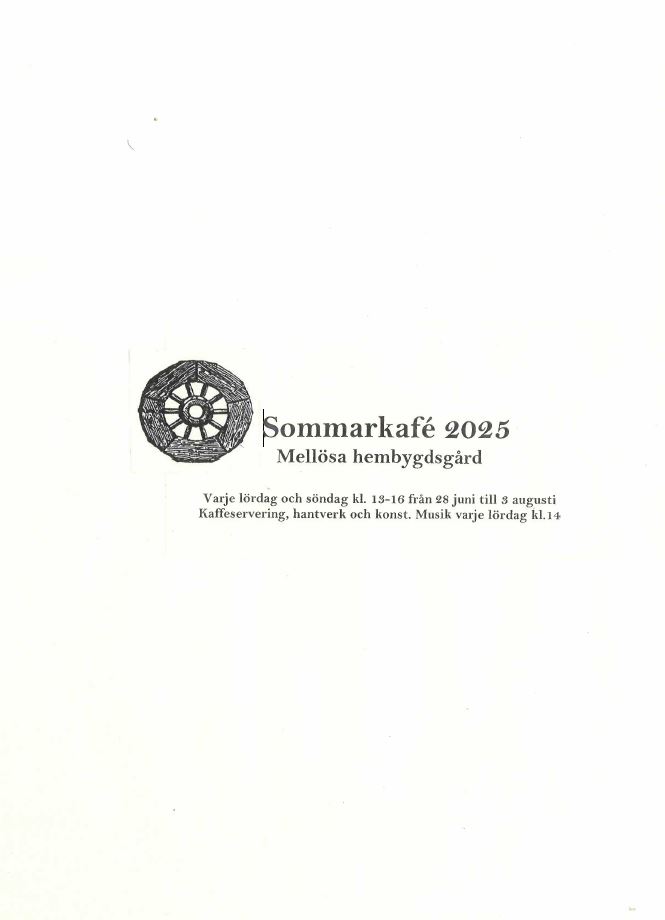 Affisch för Sommarkafé 2025 på Mellösa hembygdsgård med information om öppettider och aktiviteter.