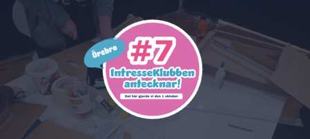 Grafisk bild med texten 'Örebro #7 IntresseKlubben antecknar! Det här gjorde vi den 1 oktober' över pysselbord.