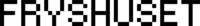 Logotyp med texten 'FRYSHUSET' i svart, kantig och stiliserad font på vit bakgrund.