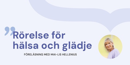 Affisch med texten 'Rörelse för hälsa och glädje' och ett foto på en kvinna i rund ram.