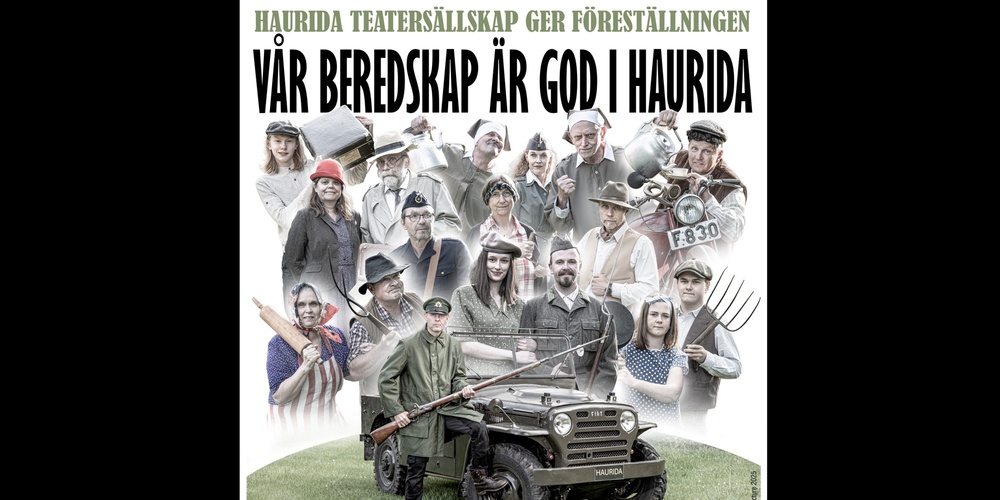 Affisch för en teaterföreställning med en grupp människor i olika kläder, en jeep och texten 'Vår beredskap är god i Haurida'.