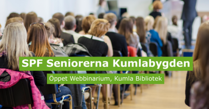 Publik sitter i rader på ett seminarium med text om SPF Seniorerna Kumlabygden och webbinarium på Kumla bibliotek.